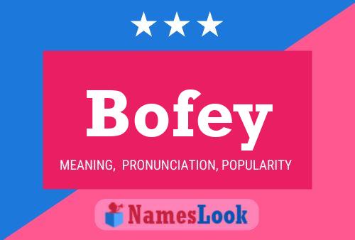 Bofey Name Poster