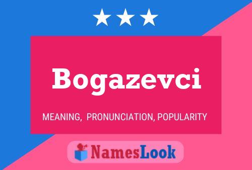 Bogazevci Name Poster