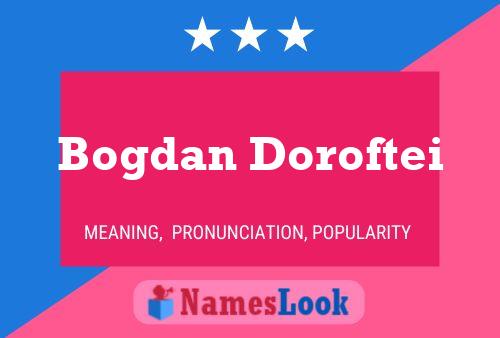 Bogdan Doroftei Name Poster