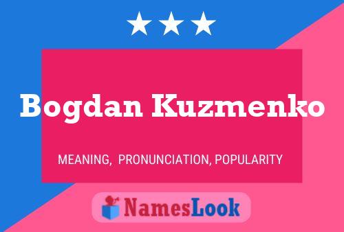 Bogdan Kuzmenko Name Poster