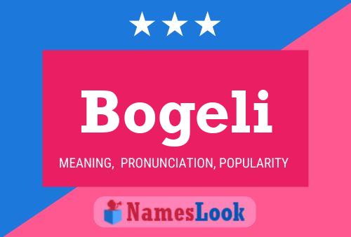 Bogeli Name Poster