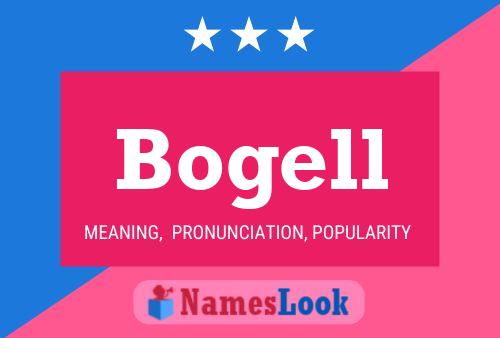 Bogell Name Poster