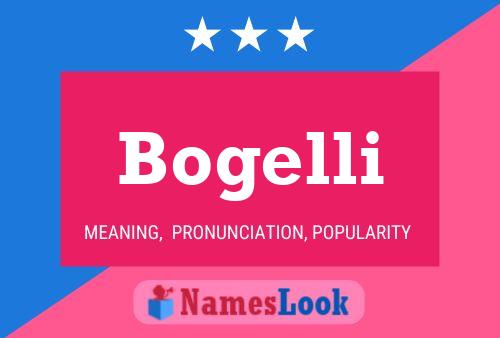 Bogelli Name Poster