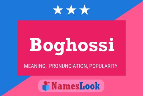 Boghossi Name Poster