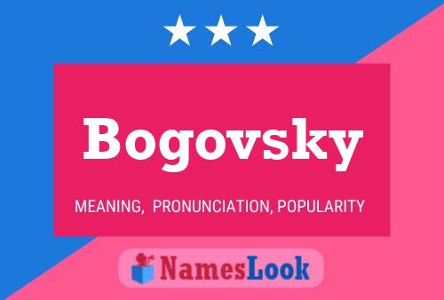 Bogovsky Name Poster