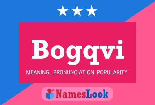 Bogqvi Name Poster