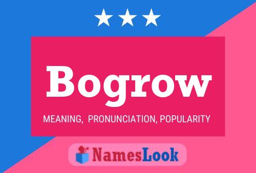 Bogrow Name Poster