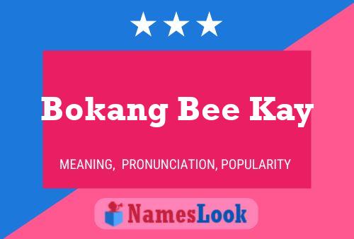 Bokang Bee Kay Name Poster