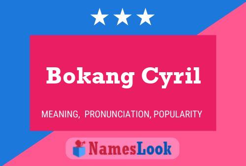 Bokang Cyril Name Poster