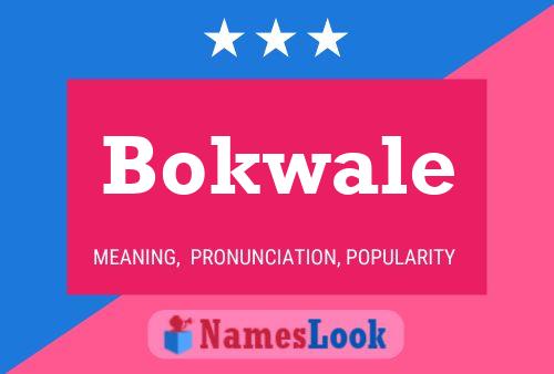 Bokwale Name Poster