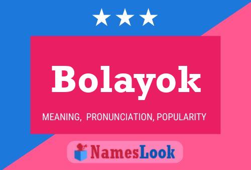 Bolayok Name Poster