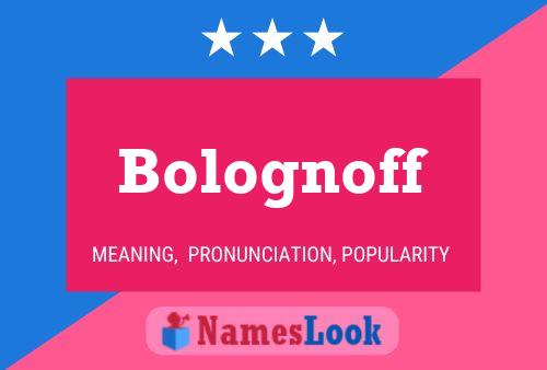 Bolognoff Name Poster