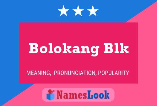 Bolokang Blk Name Poster