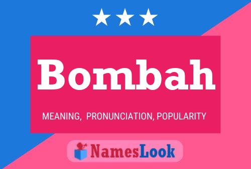 Bombah Name Poster