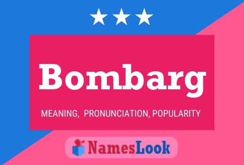 Bombarg Name Poster