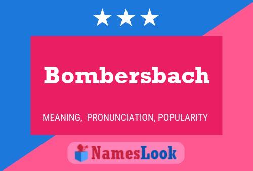 Bombersbach Name Poster