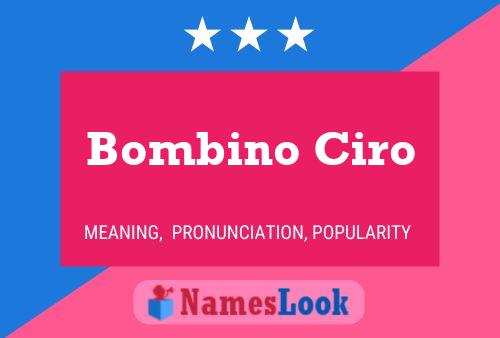 Bombino Ciro Name Poster