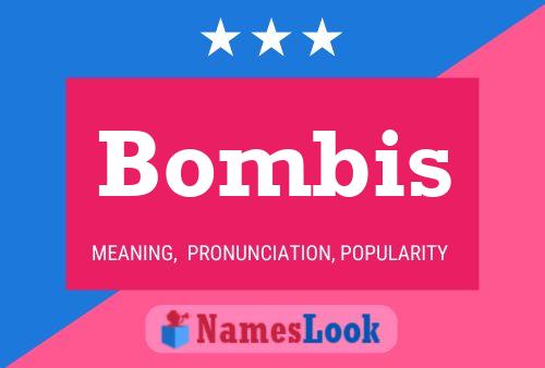 Bombis Name Poster