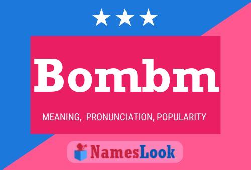 Bombm Name Poster