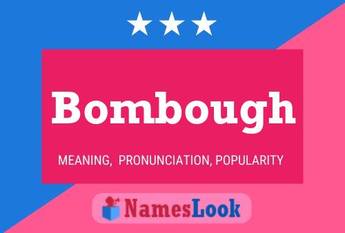 Bombough Name Poster