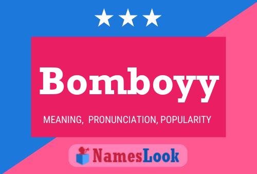 Bomboyy Name Poster