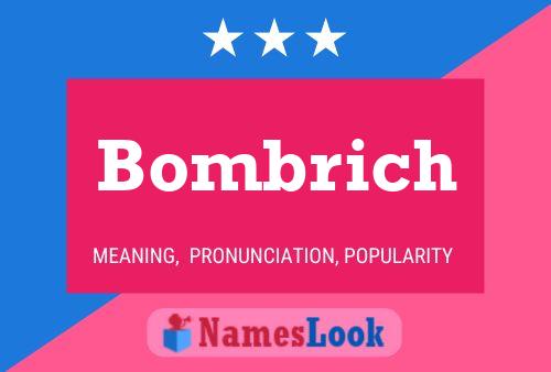 Bombrich Name Poster