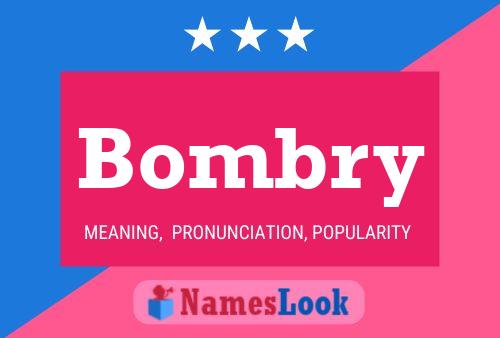 Bombry Name Poster