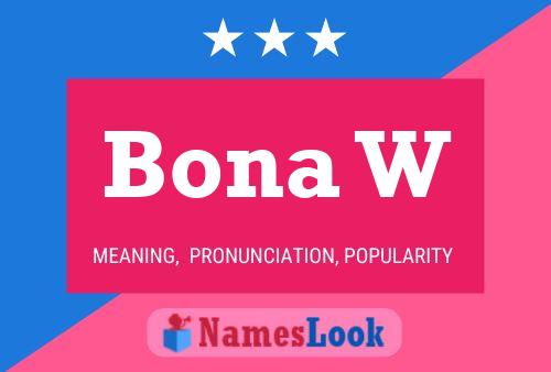 Bona W Name Poster