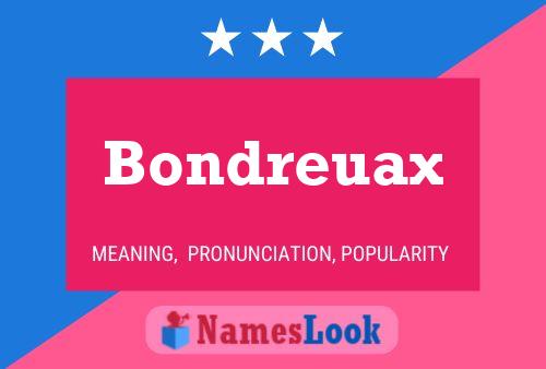 Bondreuax Name Poster