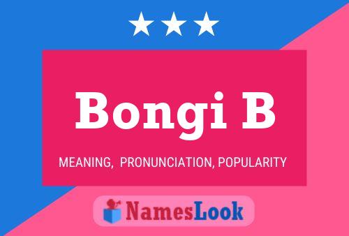 Bongi B Name Poster