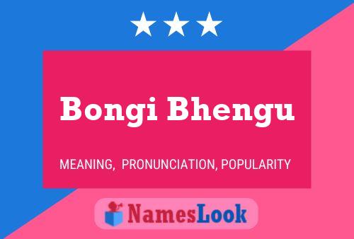 Bongi Bhengu Name Poster