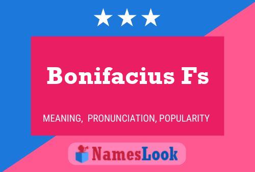 Bonifacius Fs Name Poster