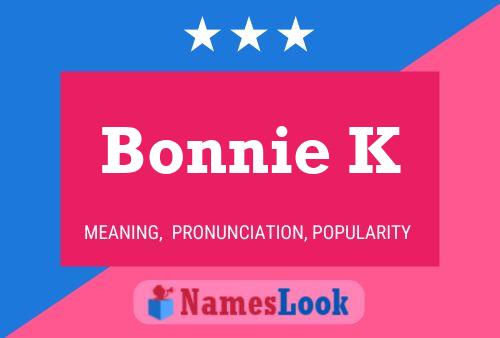 Bonnie K Name Poster