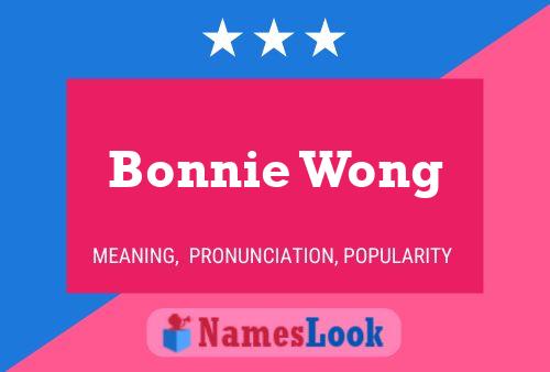 Bonnie Wong Name Poster