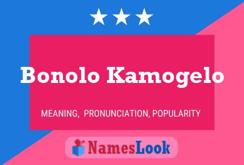 Bonolo Kamogelo Name Poster