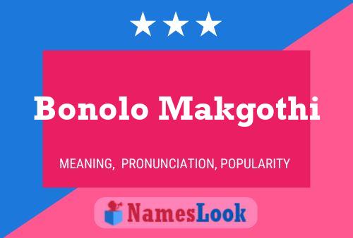 Bonolo Makgothi Name Poster