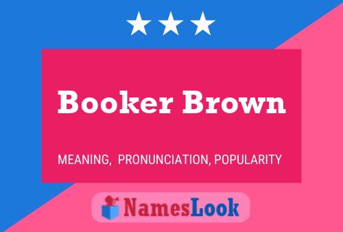 Booker Brown Name Poster