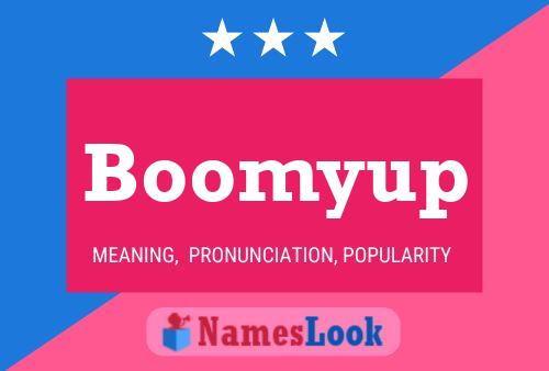 Boomyup Name Poster