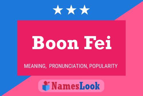 Boon Fei Name Poster