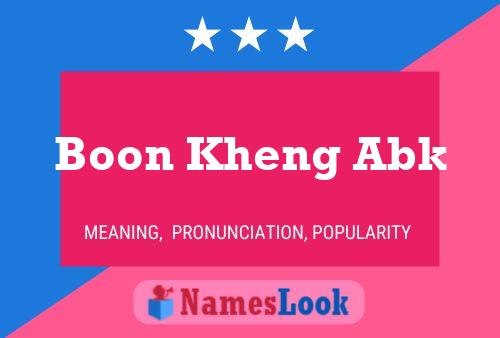 Boon Kheng Abk Name Poster