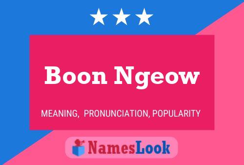 Boon Ngeow Name Poster