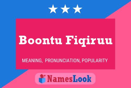 Boontu Fiqiruu Name Poster