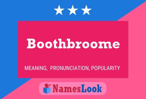 Boothbroome Name Poster