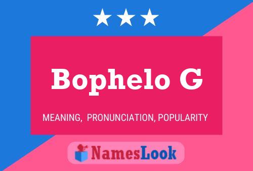 Bophelo G Name Poster