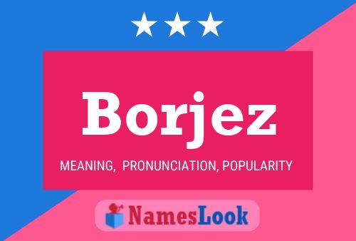 Borjez Name Poster