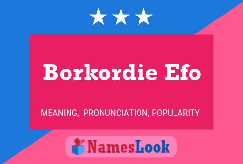 Borkordie Efo Name Poster