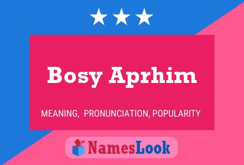 Bosy Aprhim Name Poster