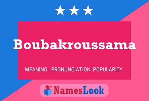 Boubakroussama Name Poster