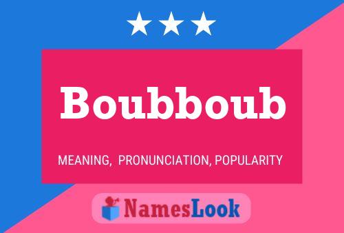 Boubboub Name Poster