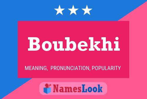 Boubekhi Name Poster